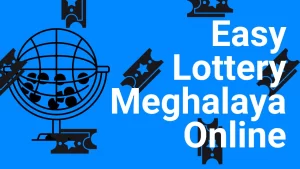 EASY LOTTERY MEGHALAYA ONLINE