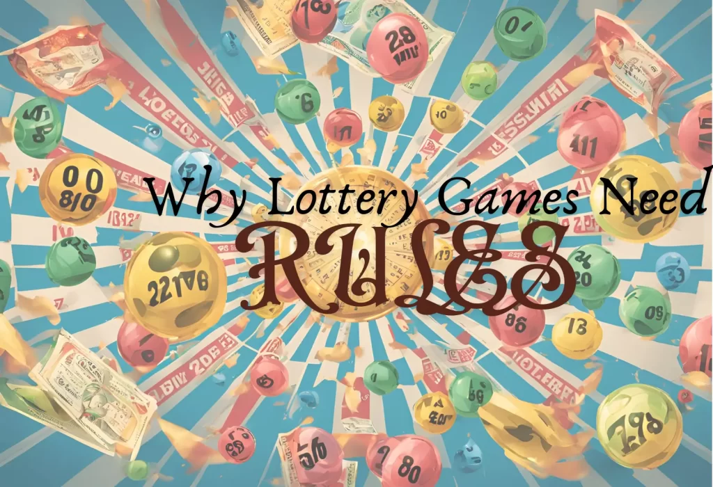 Why Are There Lottery Rules?