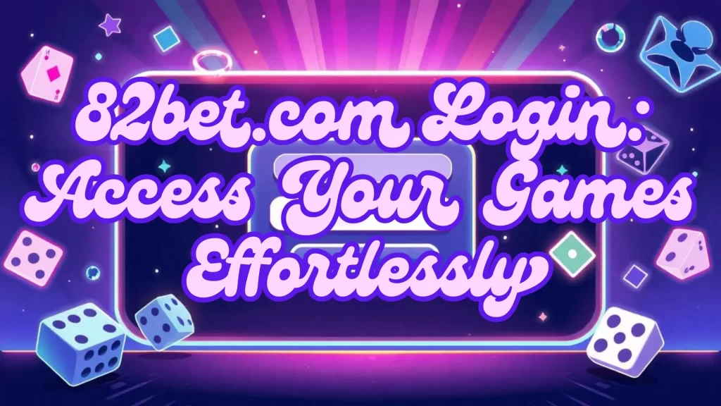 82bet.com Login