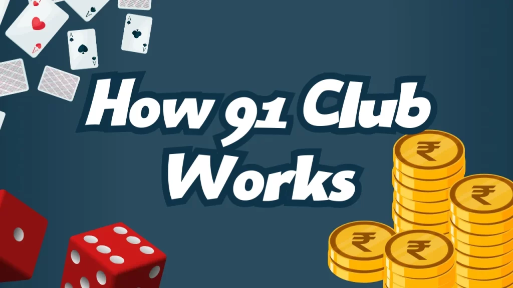 How 91 Club Works